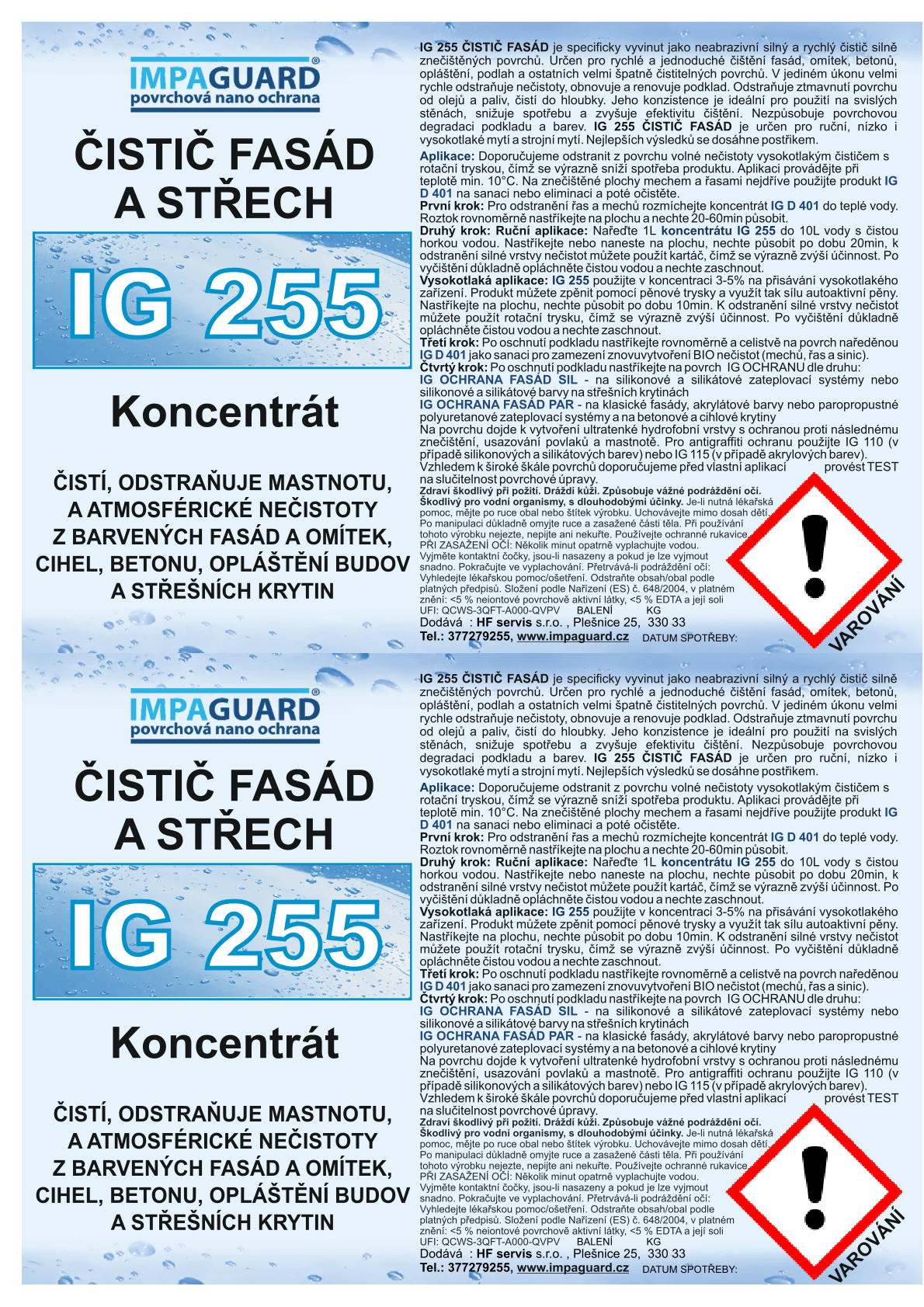 IG 255 - Silný a rychlý čistič fasád a omítek, odmašťovač a čistič střešních krytin - koncentrát